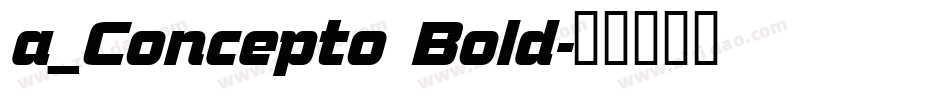 a_Concepto Bold字体转换